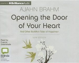 Cover for Ajahn Brahm · Opening the Door of Your Heart (Audiobook (CD)) [Una New edition] (2012)