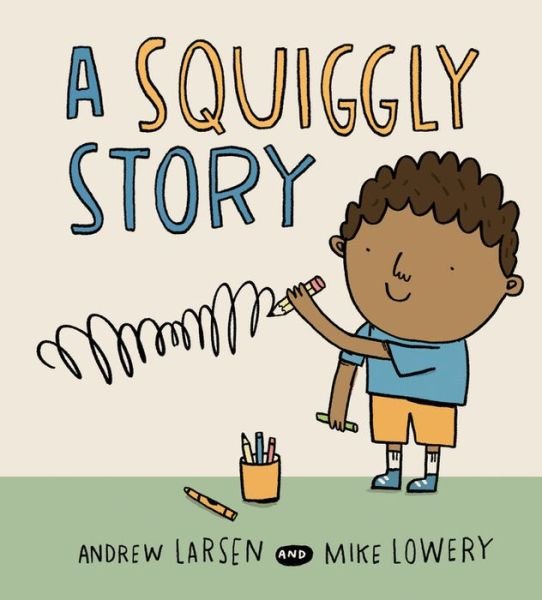 Cover for Andrew Larsen · Squiggly Story (Hardcover Book) (2016)