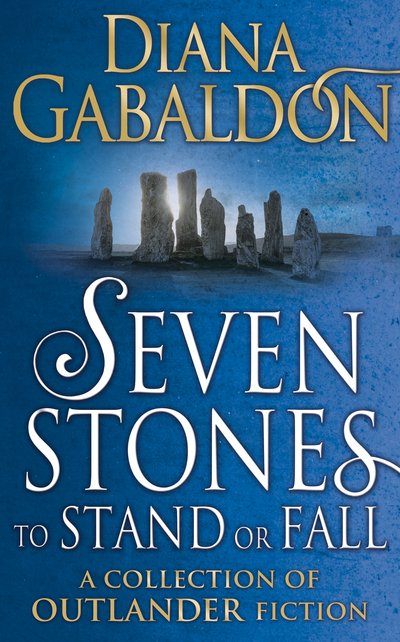 Cover for Gabaldon Diana · Seven Stones to Stand or Fall (PB) - Outlander Short Stories - C-format (Bok) (2017)