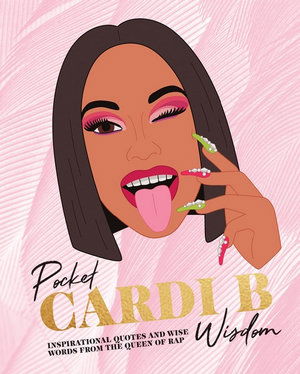 Cover for Hardie Grant Books · Pocket Cardi B Wisdom: Inspirational Quotes and Wise Words From the Queen of Rap - Pocket Wisdom (Inbunden Bok) (2019)