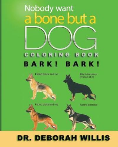 Cover for Deborah Willis · Nobody Wants a Bone But a Dog Coloring Book (Paperback Book) (2019)