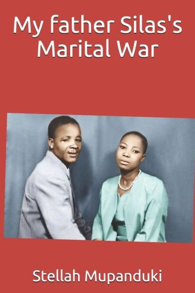 Cover for Stellah Mupanduki · My father Silas's Marital War (Paperback Book) (2019)