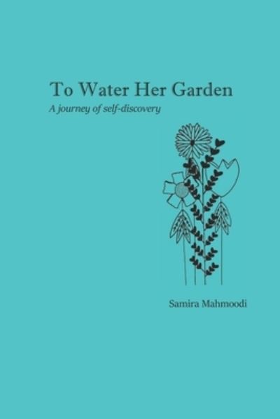 Cover for Samira Mahmoodi · To Water Her Garden (Paperback Book) (2019)