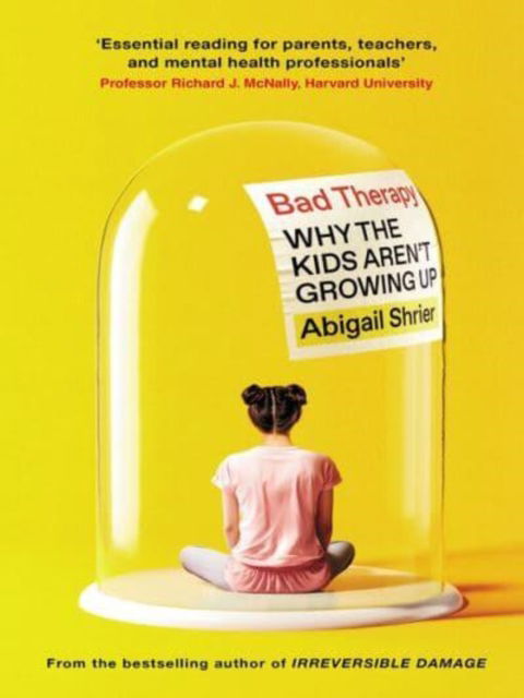 Cover for Abigail Shrier · Bad Therapy: Why the Kids Aren't Growing Up (Paperback Book) (2025)