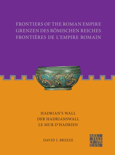 Cover for David J. Breeze · Frontiers of the Roman Empire: Hadrian's Wall: Der Hadrianswall / Le Mur d’Hadrien - Frontiers of the Roman Empire (Paperback Bog) [Multilingual edition] (2023)