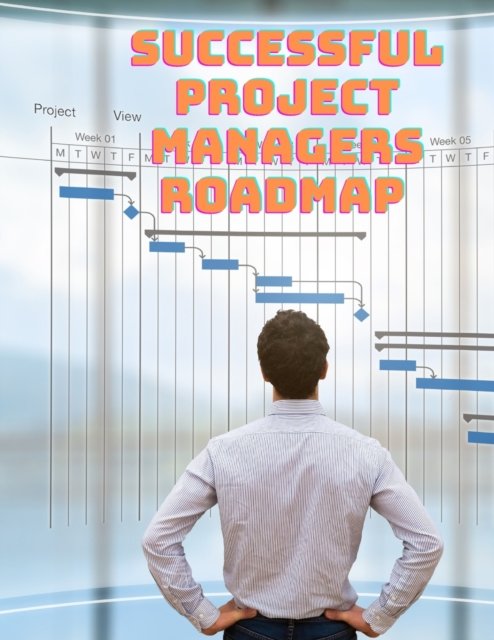 Cover for David R White · Successful Project Managers Roadmap (Paperback Book) (2024)