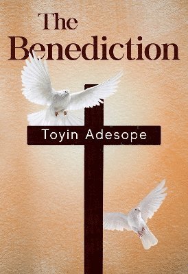 Toyin Adesope · The Benediction (Paperback Bog) (2024)