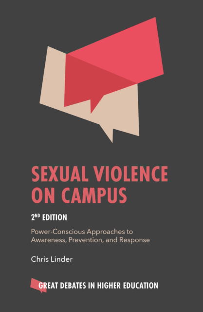 Linder, Chris (University of Utah, USA) · Sexual Violence on Campus: Power-Conscious Approaches to Awareness, Prevention, and Response - Great Debates in Higher Education (Paperback Book) (2024)