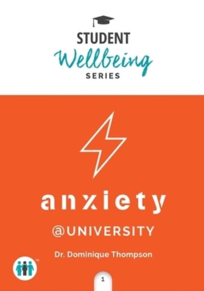 Cover for Dominique Thompson · Anxiety at University - Student Wellbeing Series (Taschenbuch) [International edition] (2019)