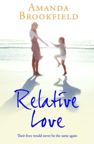 Cover for Amanda Brookfield · Relative Love : A heart-rending story of loss and love (Paperback Book) [Large type / large print ed edition] (2021)