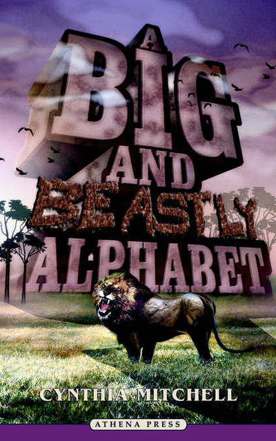 Cover for Cynthia Mitchell · A Big and Beastly Alphabet (Paperback Book) (2006)