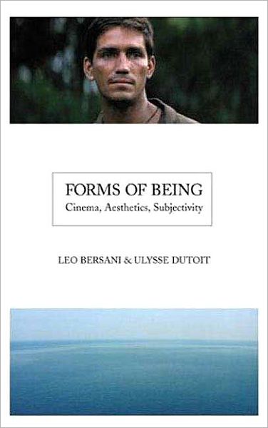 Cover for Leo Bersani · Forms of Being: Cinema, Aesthetics, Subjectivity (Paperback Book) [2004 edition] (2004)