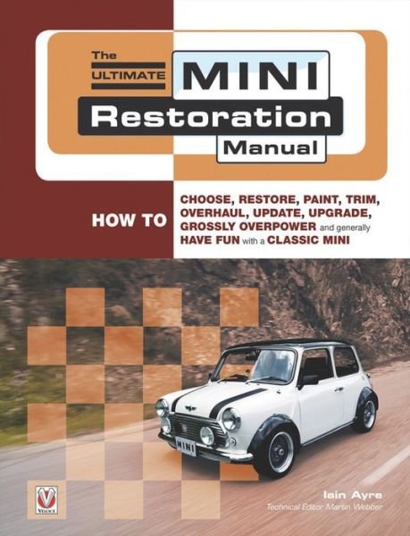 Cover for Iain Ayre · The Ultimate Mini Restoration Manual (Paperback Bog) (2015)