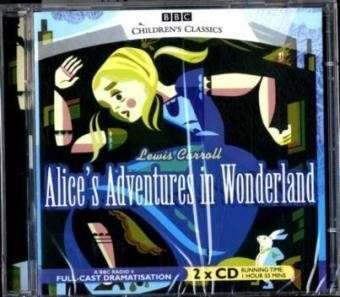 Cover for Lewis Carroll · Alice's Adventures In Wonderland - BBC Children's Classics (Hörbuch (CD)) [Unabridged edition] (2006)