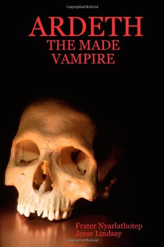Cover for Frater Nyarlathotep · Ardeth - the Made Vampire (Paperback Book) (2006)