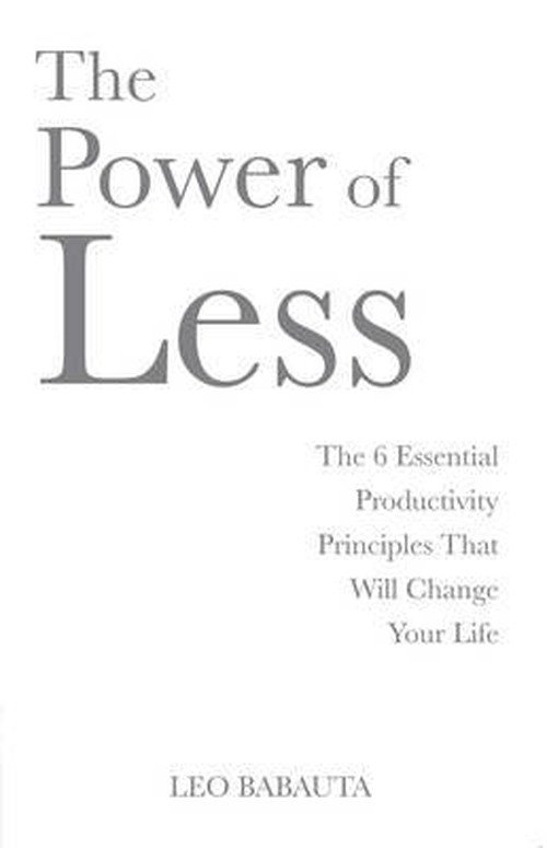 Cover for Leo Babauta · Power of less - the 6 essential productivity principles that will change yo (Paperback Book) (2009)
