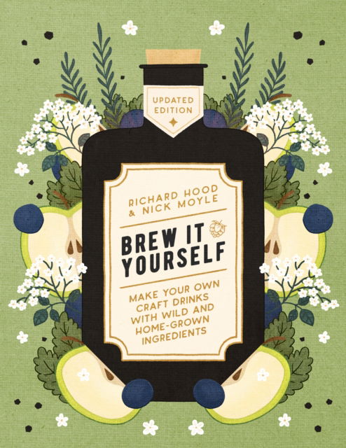 Cover for Richard Hood · Brew It Yourself: Make Your Own Craft Drinks with Wild and Home-Grown Ingredients (Paperback Book) [0 New edition] (2024)