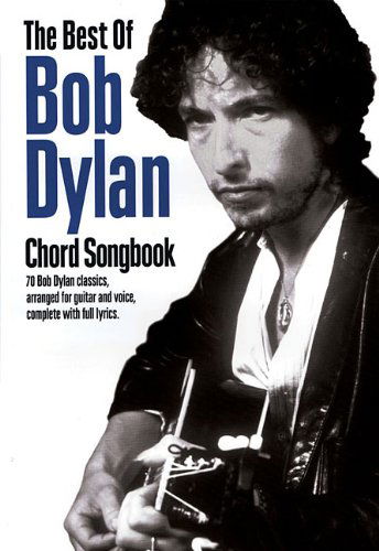 The Best Of Bob Dylan-Chord Songbook - Bob Dylan - Bøker - Hal Leonard Europe Limited - 9781849380164 - 17. desember 2009