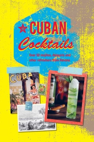 Cover for Ryland Peters &amp; Small · Cuban Cocktails (Hardcover Book) (2016)