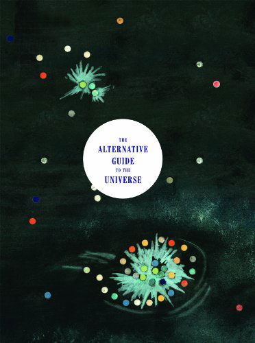 The Alternative Guide to the Universe: Mavericks, Outsiders, Visionaries - Rick Moody - Książki - Hayward Gallery Publishing - 9781853323164 - 16 stycznia 2013