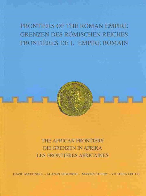 Frontiers of the Roman Empire - David J. Mattingly - Books - Society for Libyan Studies - 9781900971164 - September 16, 2013