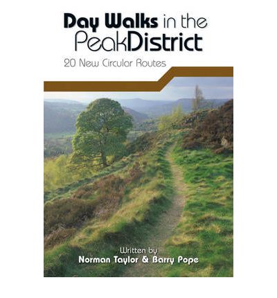 Day Walks in the Peak District: 20 New Circular Routes - Day Walks - Norman Taylor - Books - Vertebrate Graphics Ltd - 9781906148164 - November 27, 2009