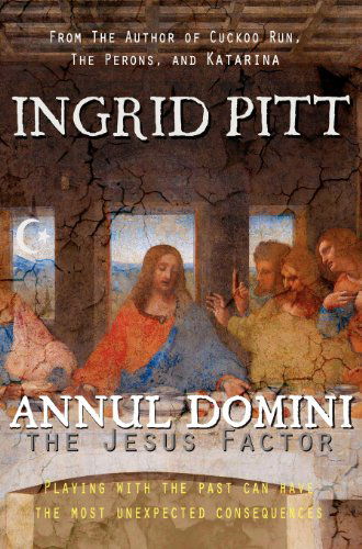 Cover for Ingrid Pitt · Annul Domini: the Jesus Factor (Hardcover Book) [Collector's edition] (2012)