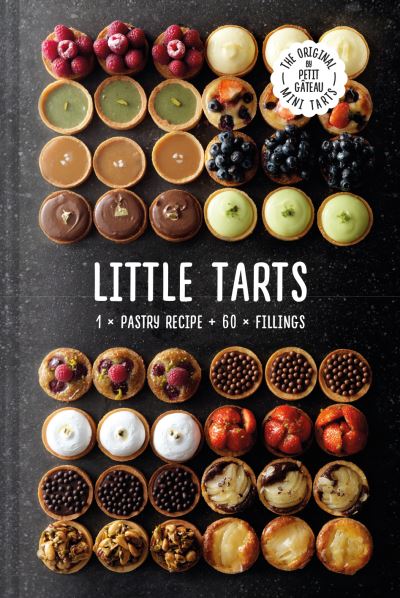 Cover for Meike Schaling · Little Tarts: 1 x Pastry Recipe + 60 x Fillings (Hardcover Book) (2021)