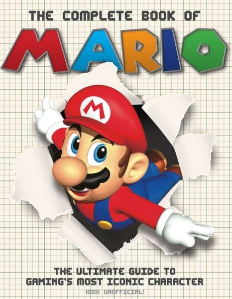 Cover for Sona Books · The The Complete Book of Mario: The Ultimate Guide to Gaming's most iconic character (Gebundenes Buch) (2020)