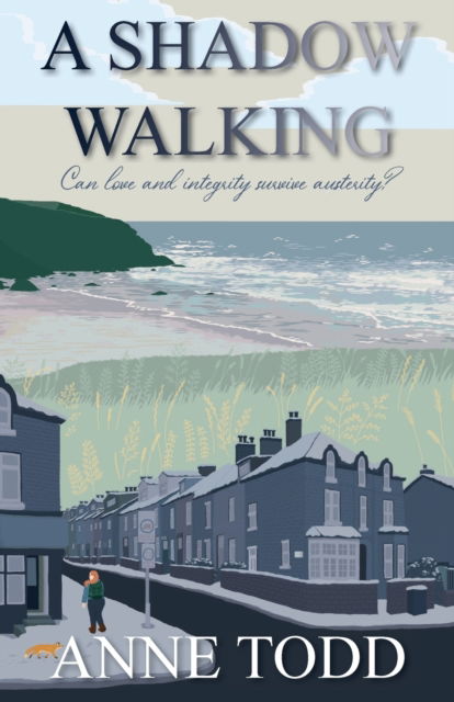 A Shadow Walking - Anne Todd - Books - Anne Todd - 9781913036164 - January 17, 2020