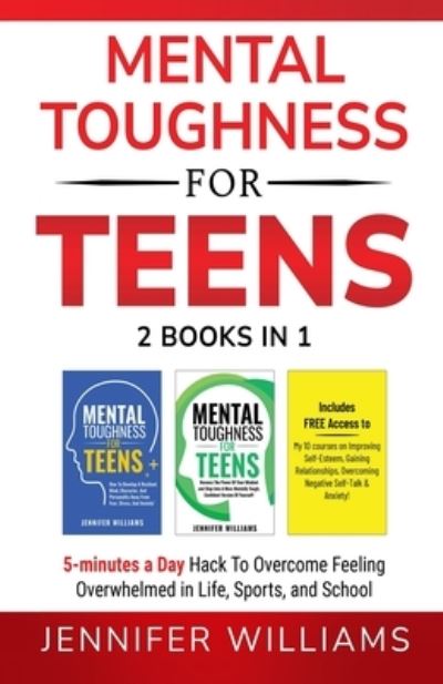 Mental Toughness for Teens - Jennifer Williams - Livros - Van Go - 9781915818164 - 11 de julho de 2023