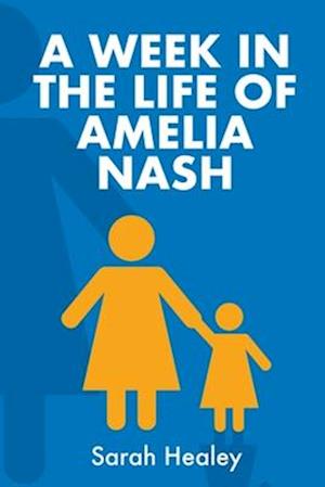 Cover for Sarah Healey · A Week in the Life of Amelia Nash (Paperback Book) (2025)
