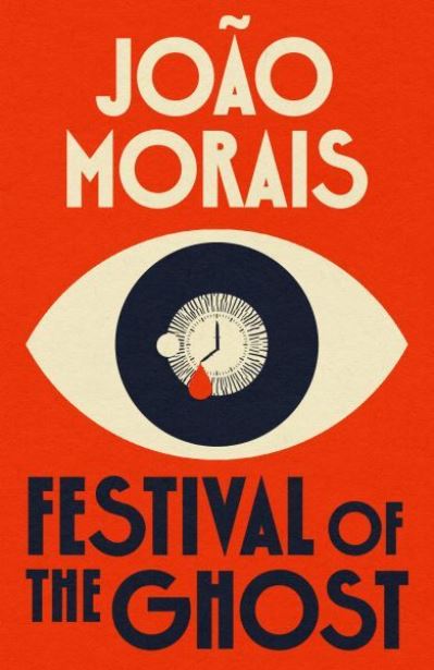 Joao Morais · Festival of the Ghost (Paperback Book) (2024)