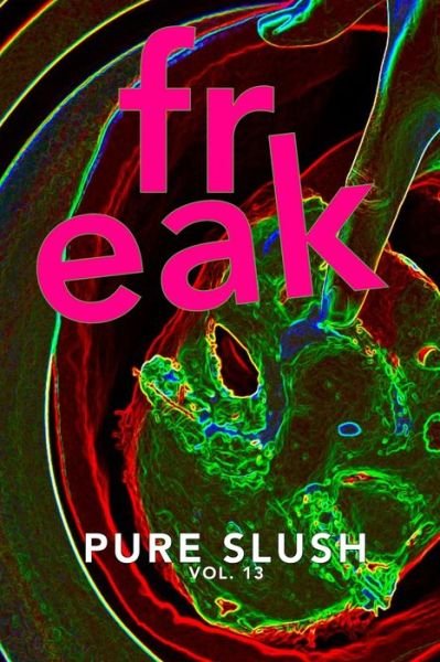 Cover for Pure Slush · Freak Pure Slush Vol. 13 (Paperback Book) (2016)