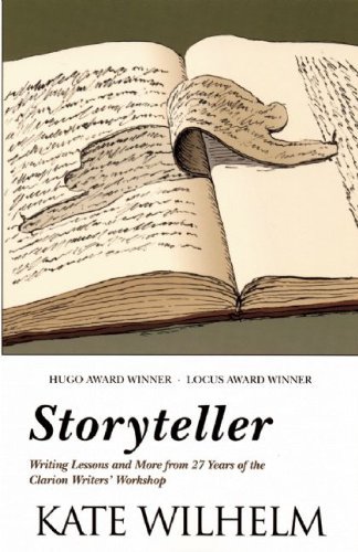 Cover for Kate Wilhelm · Storyteller: Writing Lessons and More from 27 Years of the Clarion Writers' Workshop (Taschenbuch) [First edition] (2005)