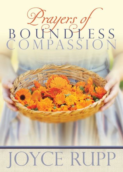 Cover for Joyce Rupp · Prayers of Boundless Compassion (Paperback Book) (2018)