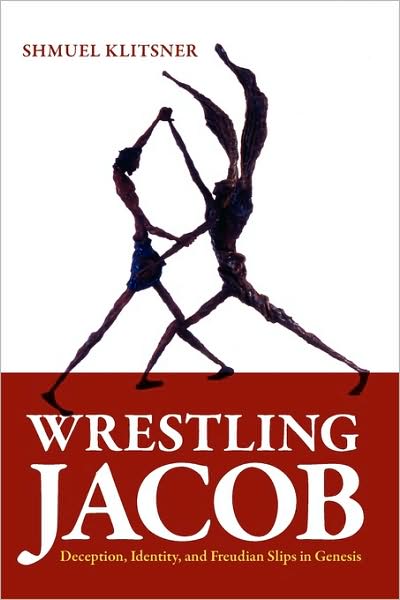 Cover for Shmuel Klitsner · Wrestling Jacob: Deception, Identity, and Freudian Slips in Genesis (Paperback Book) (2009)