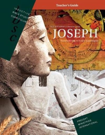 Cover for Precept Ministries International · Joseph - Surrendering to God's Sovereignty (Inductive Bible Study Curriculum Teacher's Guide) (Paperback Book) (2016)