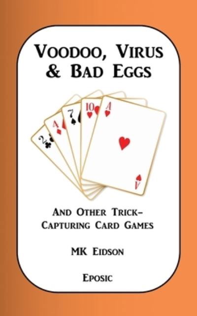 Cover for M. K. Eidson · Voodoo, Virus &amp; Bad Eggs and Other Trick-Capturing Card Games (Book) (2023)