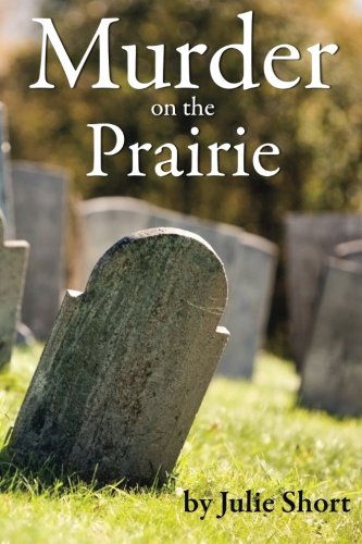 Cover for Ms. Julie Short · Murder on the Prairie (Paperback Book) (2013)