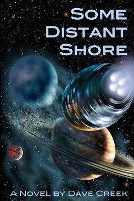 Cover for Dave Creek · Some Distant Shore (Paperback Book) (2015)