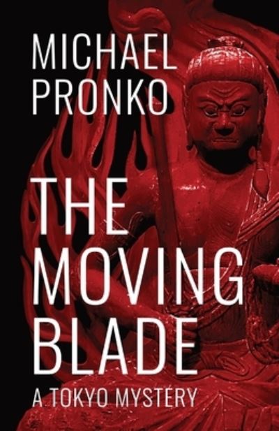 Cover for Michael Pronko · The Moving Blade (Paperback Book) (2018)