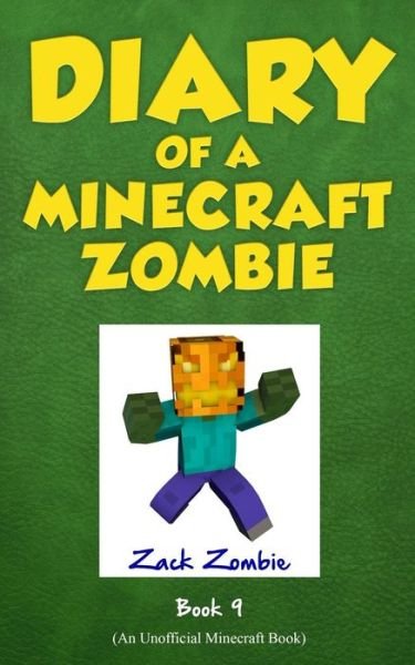 Cover for Zack Zombie · Diary of a Minecraft Zombie Book 9: Zombie's Birthday Apocalypse (an Unofficial Minecraft Book) - Diary of a Minecraft Zombie (Paperback Bog) (2015)