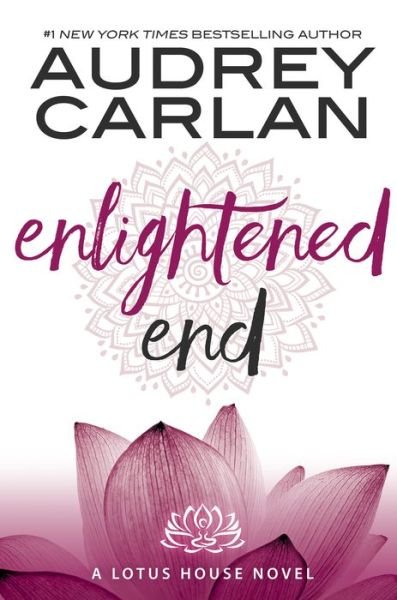 Cover for Audrey Carlan · Enlightened End - Lotus House (Paperback Bog) (2018)