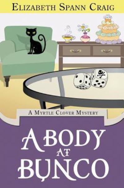 Cover for Elizabeth Spann Craig · A Body at Bunco (Hardcover Book) (2017)