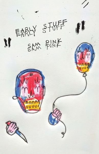 Cover for Sam Pink · Early Stuff (Book) (2020)