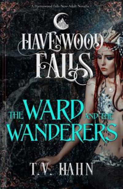 Cover for Havenwood Falls Collective · The Ward &amp; the Wanderers (Paperback Book) (2019)