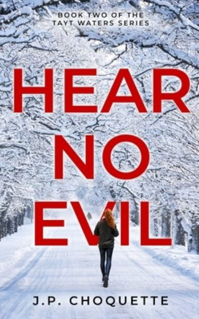 Cover for J P Choquette · Hear No Evil (Paperback Book) (2021)