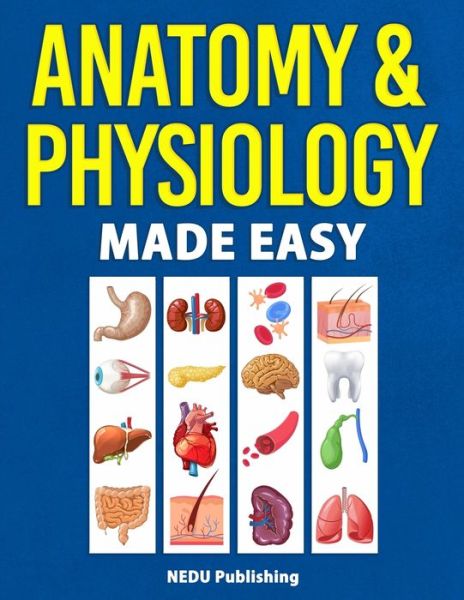 Cover for Nedu · Anatomy &amp; Physiology Made Easy (Paperback Book) (2021)