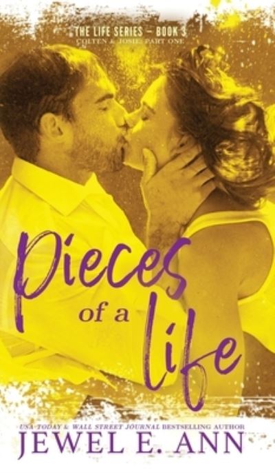 Cover for Jewel E. Ann · Pieces of a Life : Colten &amp; Josie (Book) (2022)